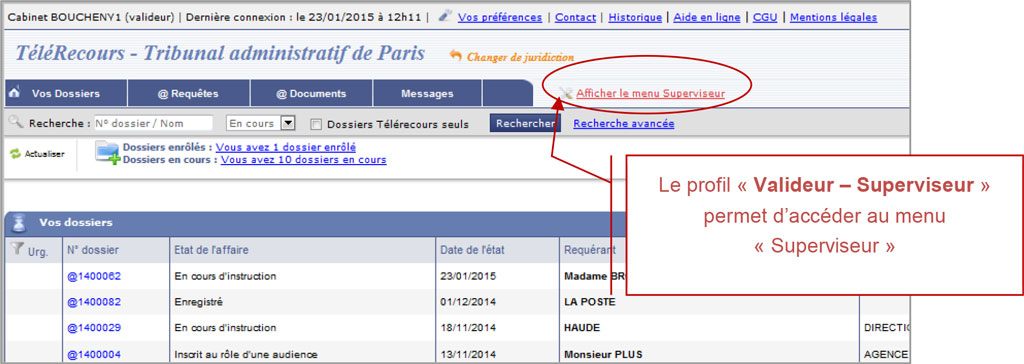 Le profil « Valideur – Superviseur » permet d’accéder au menu « Superviseur ».